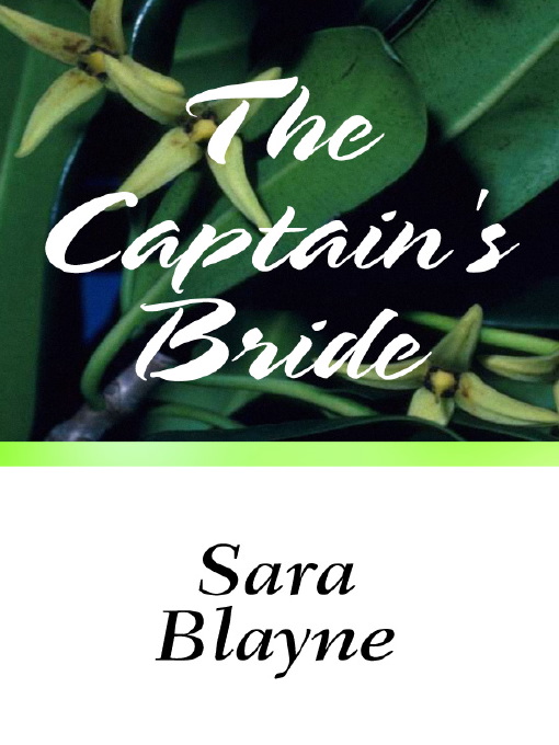 Title details for The Captain's Bride by Sara Blayne - Available